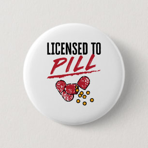 Licensed to Pill Pharmacist Graduation Grad 6 Cm Round Badge