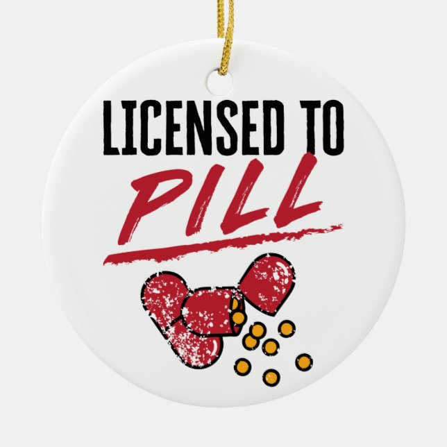 Licensed to Pill Pharmacist Graduation Grad Ceramic Tree Decoration (Front)