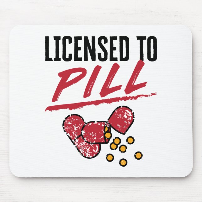 Licensed to Pill Pharmacist Graduation Grad Mouse Mat (Front)