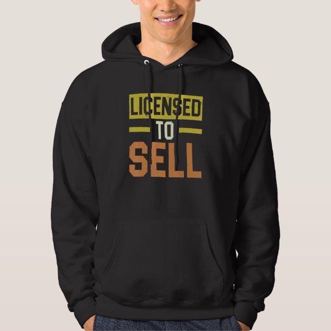 Licensed To Sell Real Estate Property Management R Hoodie (Front)