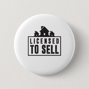 Licensed To Sell Real Estate Slogan 6 Cm Round Badge