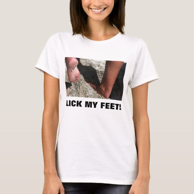LICK MY FEET! T-Shirt (Front)