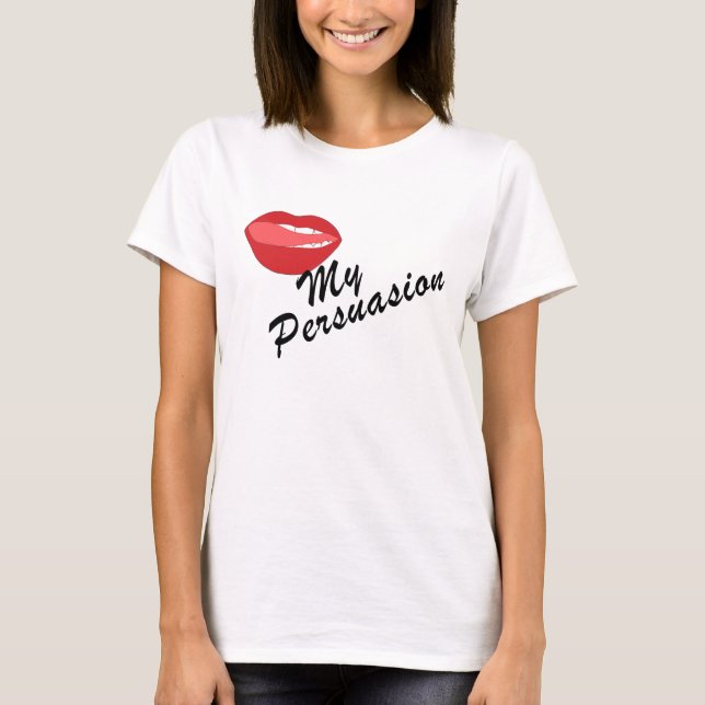 Lick my Persuasion Ladies T Shirt (Front)