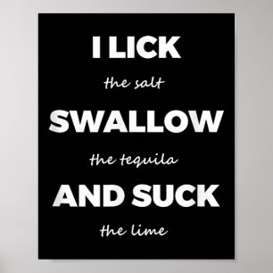 Lick Salt Swallow Tequila Salt Lime Funny Dirty Jo Poster