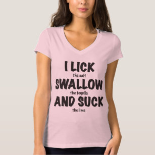 Lick, swallow & Tee Shirt