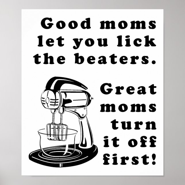 Lick The Beaters Funny Mum Mother Poster Sign (Front)