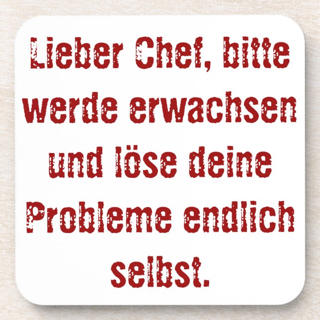 "Lieber Chef, bitte werde erwachsen..." Coaster (Front)