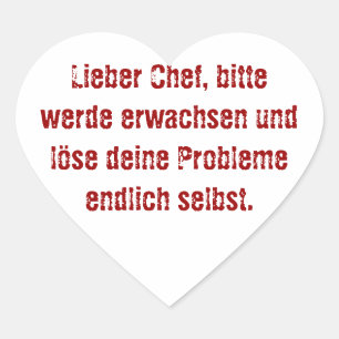 "Lieber Chef, bitte werde erwachsen..." Heart Sticker