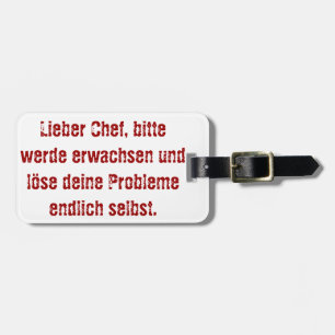 "Lieber Chef, bitte werde erwachsen..." Luggage Tag