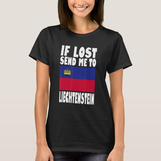 Liechtenstein Flag Design  If lost send me to Liec T-Shirt (Front)