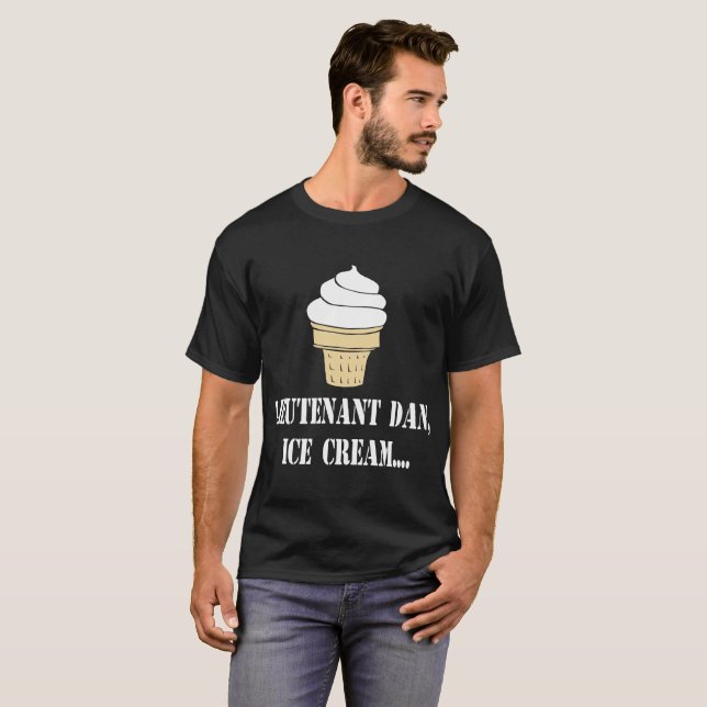 lieutenant dan ice cream sister T-Shirt (Front Full)