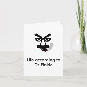 Life according to Dr Finkle Card