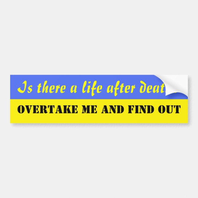 Life after death bumper sticker (Front)