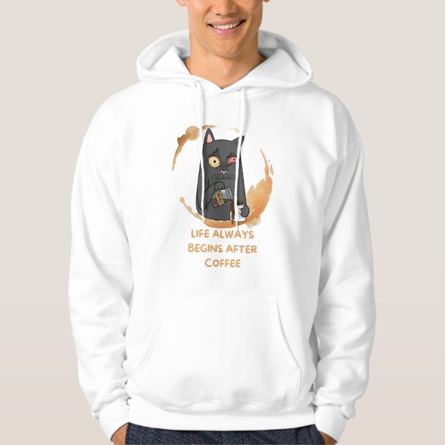 life always begin after coffee hoodie (Front)