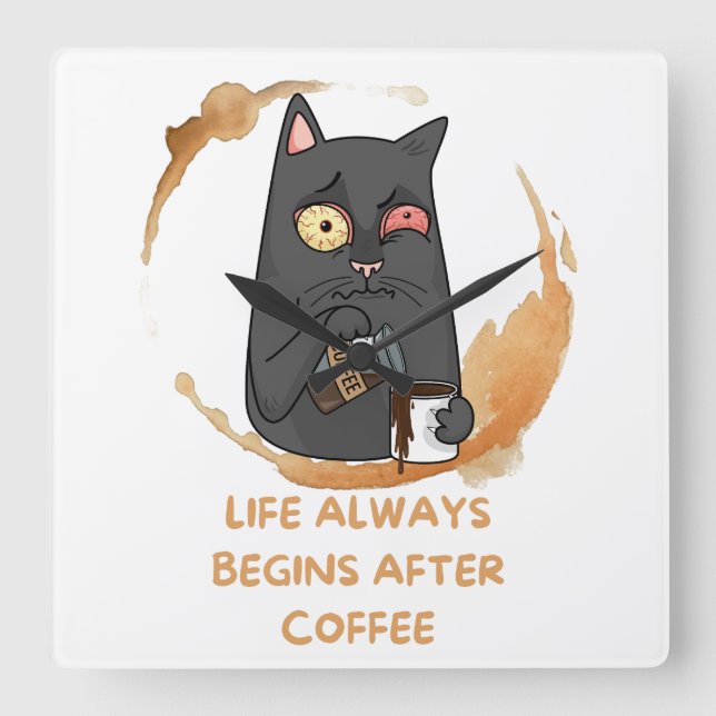 life always begin after coffee square wall clock (Front)