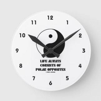 Life Always Consists Of Polar Opposites Yin-Yang Round Clock