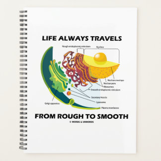 Life Always Travels From Rough To Smooth Humour Planner