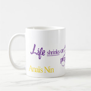 Life - Anais Nin Coffee Mug