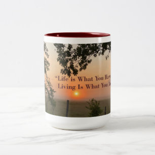Life and Living Motivational Saying Two-Tone Coffee Mug