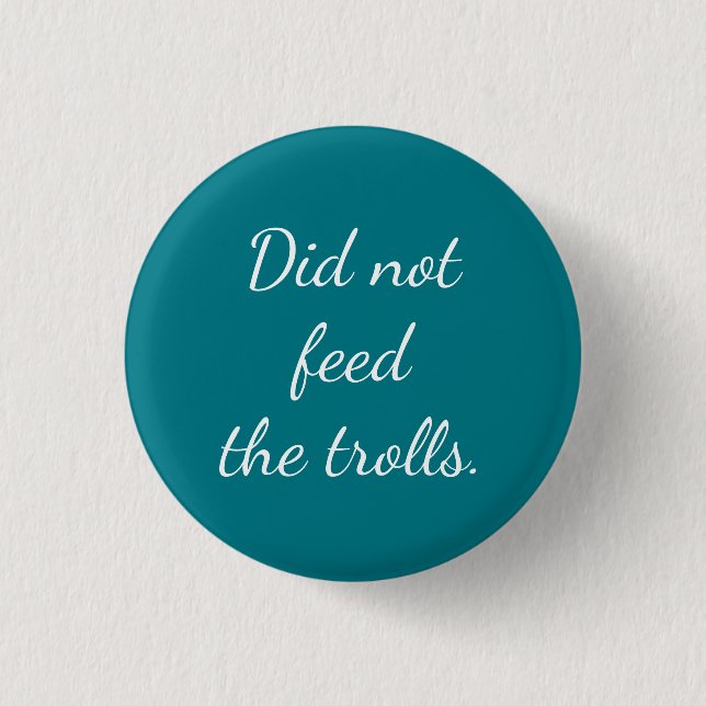 Life Award Button - Did Not Feed the Trolls (Front)