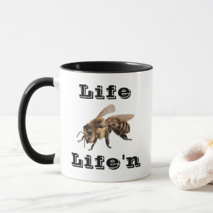 "Life B Life"n" Mug