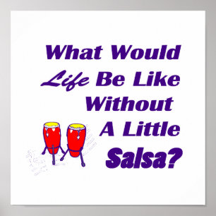 life be like without salsa purple text red congas poster
