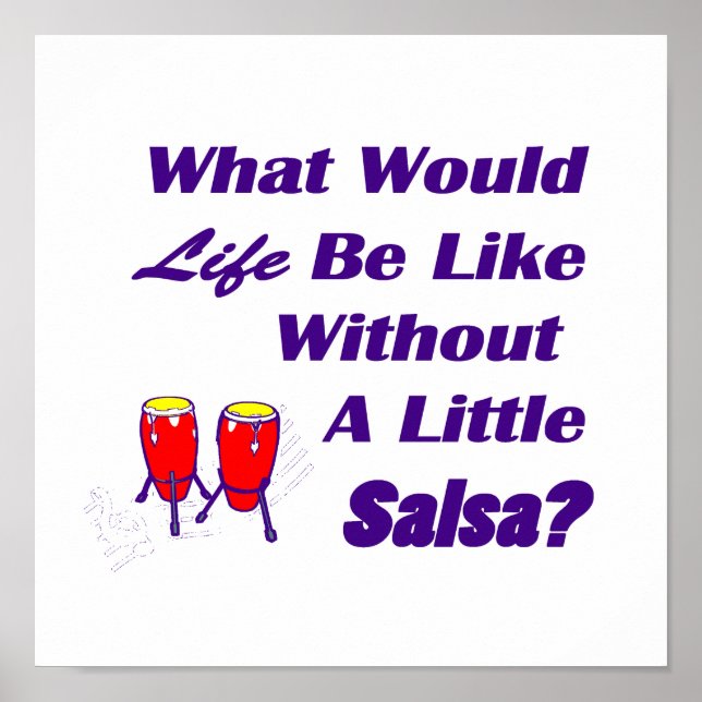 life be like without salsa purple text red congas poster (Front)