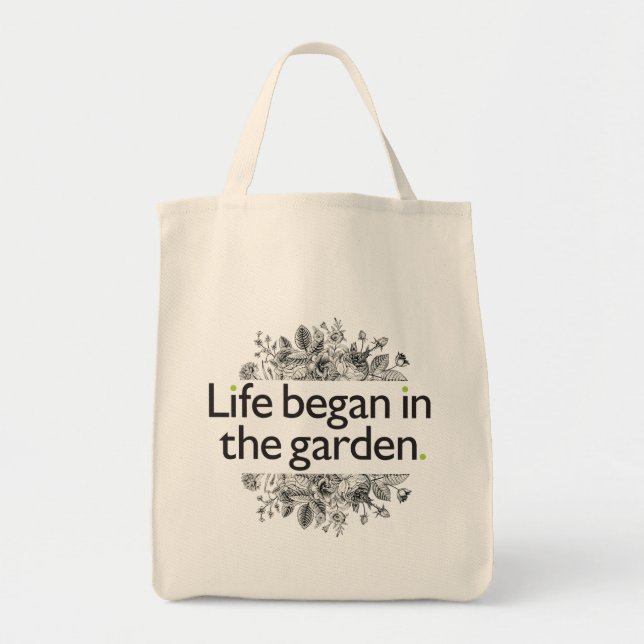 Life Began in the Garden Tote Bag (Front)