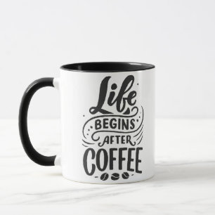 Life begin after coffee mug