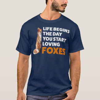 Life begings the day you foes Animal fo T-Shirt
