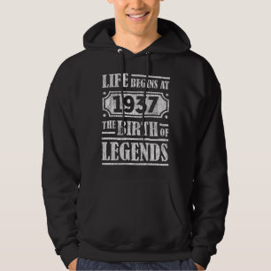 Life Begins 1937 The Birth Of Legend 84th Birthday Hoodie