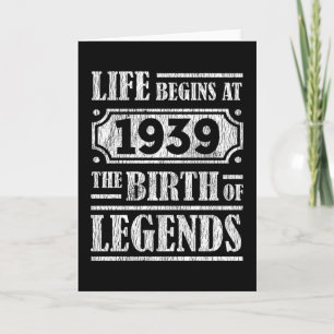 Life Begins 1939 The Birth Of Legend 83rd Birthday Card