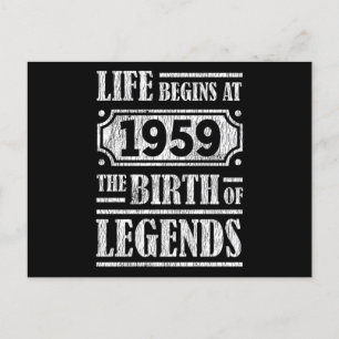 Life Begins 1959 The Birth Of Legend 62nd Birthday Postcard