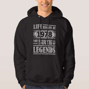 Life Begins 1978 The Birth Of Legend 43rd Birthday Hoodie