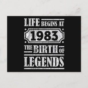 Life Begins 1983 The Birth Of Legend 39th Birthday Postcard