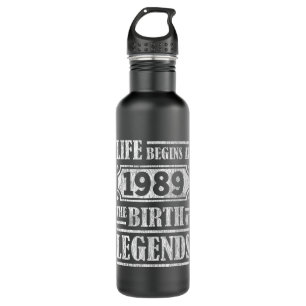 Life Begins 1989 The Birth Of Legend 32nd Birthday 710 Ml Water Bottle