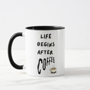 Life begins after coffee Coffee Mug