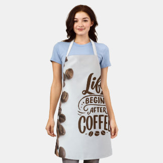 Life Begins After Coffee - Fun Coffee Lover Apron