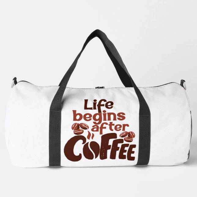 Life Begins After Coffee Graphic Duffle Bag (Front)