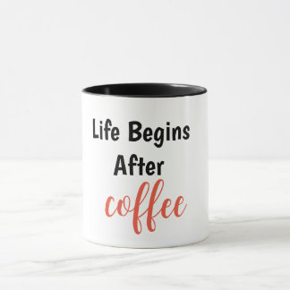 Life Begins After Coffee Mug