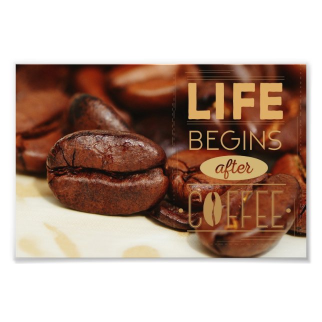 Life Begins After Coffee Photo Print (Front)
