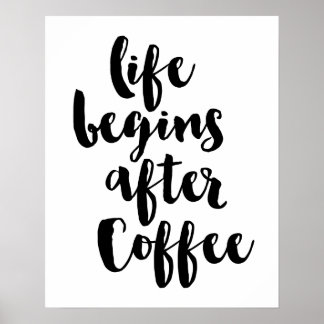 Life Begins After Coffee Poster