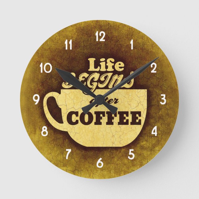 Life Begins After Coffee Round Clock (Front)