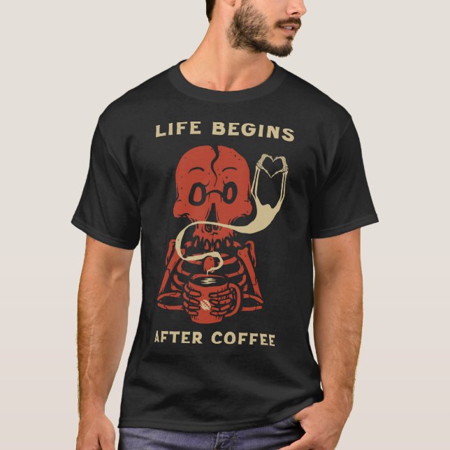 Life Begins After Coffee T-Shirt (Front)