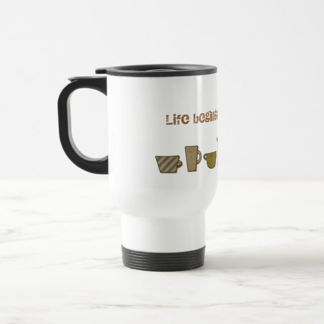 Life begins after coffee Travel Commuter Mug (Left)