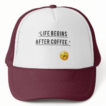 Life Begins After Coffee Trucker Hat –Funny Coffee