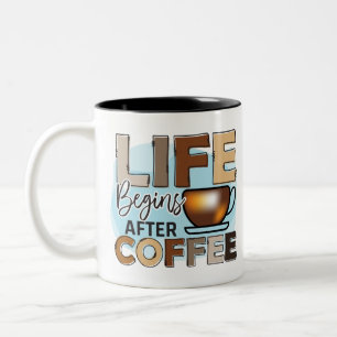 Life begins after coffee Two-Tone coffee mug