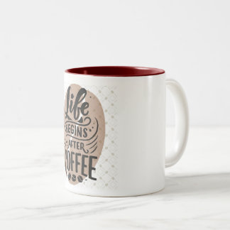 "Life Begins After Coffee" Two-toned Mug