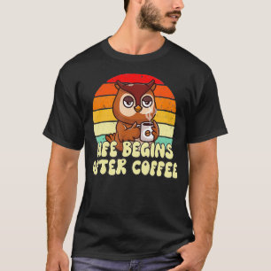 Life Begins After Coffee Vintage Owl Lover Ornitho T-Shirt