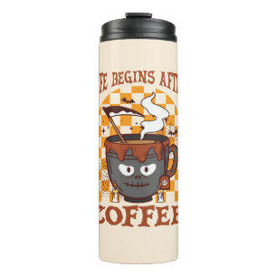 Life Begins After Coffee – Witchy Halloween Thermal Tumbler